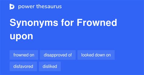 frowned upon thesaurus|antonym for frowned upon.